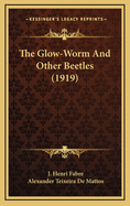 The Glow-Worm and Other Beetles (1919)