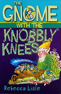 The Gnome with the Knobbly Knees