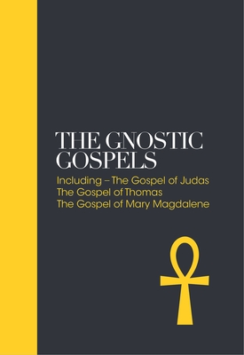 The Gnostic Gospels: Including the Gospel of Thomas, the Gospel of Mary Magdalene - Jacobs, Alan, and Nersessian, Vrej
