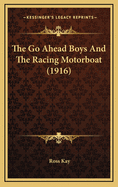 The Go Ahead Boys and the Racing Motorboat (1916)