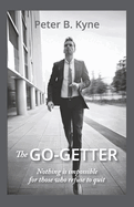 The Go-Getter: A Story That Tells You How to be One