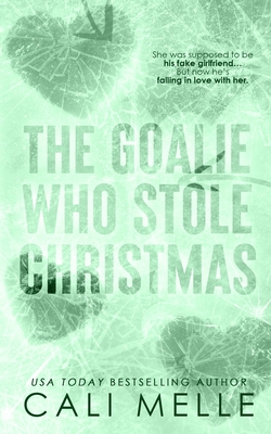 The Goalie Who Stole Christmas - Melle, Cali