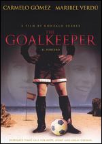 The Goalkeeper: El Portero - Gonzalo Surez