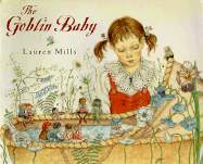 The Goblin Baby: Adapted from a Story by Andrew Lang - Lang, Andrew, and Kane, Cindy (Editor)