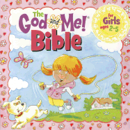 The God and Me! Bible for Girls Ages 2-5