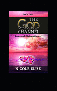 The God Channel: Love and Clairaudience