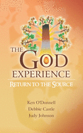 The God Experience: Return to the Source