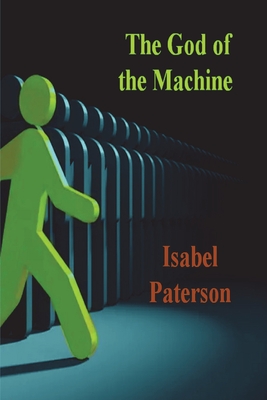 The God of the Machine - Paterson, Isabel