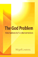 The God Problem: Alternatives to Fundamentalism