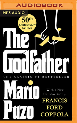 The Godfather: 50th Anniversary Edition - Puzo, Mario, and Ford Coppola, Francis (Introduction by), and Mantegna, Joe (Read by)