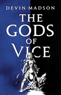 The Gods of Vice: The Vengeance Trilogy, Book Two