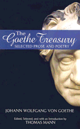The Goethe Treasury: Selected Prose and Poetry