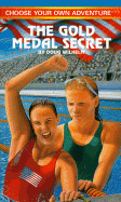 The Gold Medal Secret - Wilhelm, Doug, and Montgomery, R A