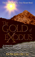 The Gold of Exodus: The Discovery of the True Mount Sinai