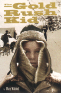 The Gold Rush Kid - Waldorf, Mary