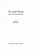 The Gold Thread: Essays on George MacDonald