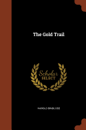 The Gold Trail