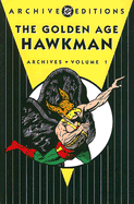 The Golden Age Hawkman, Volume 1: Archives