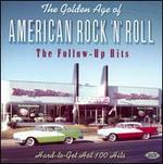 The Golden Age of American Rock 'n' Roll: The Follow-Up Hits