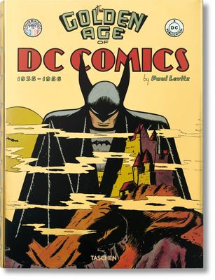 The Golden Age of DC Comics - Levitz, Paul