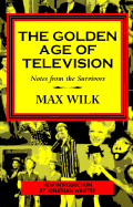The Golden Age of Television: Notes from the Survivors