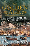 The Golden Age: The Spanish Empire of Charles V