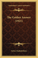 The Golden Answer (1921)