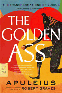 The Golden Ass: The Transformations of Lucius