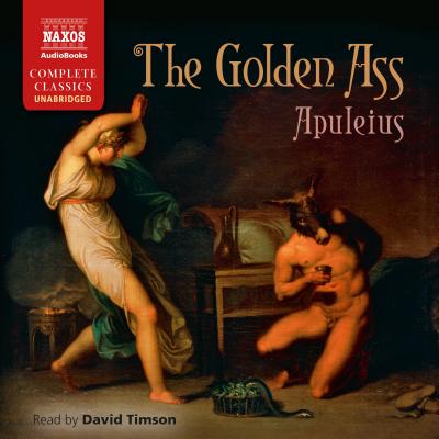 The Golden Ass - Timson, David (Read by), and Apuleius, and Kenney, E.J. (Translated by)