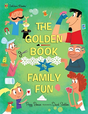 The Golden Book of Family Fun - Brown, Peggy