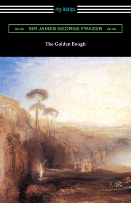 The Golden Bough - Frazer, James George, Sir