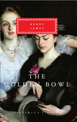 The Golden Bowl: Introduction by Denis Donoghue - James, Henry, and Donoghue, Denis (Introduction by)