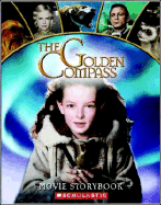 The Golden Compass: Movie Storybook - Woodward, Kay, Ms.