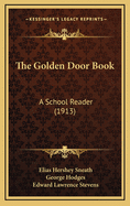 The Golden Door Book: A School Reader (1913)