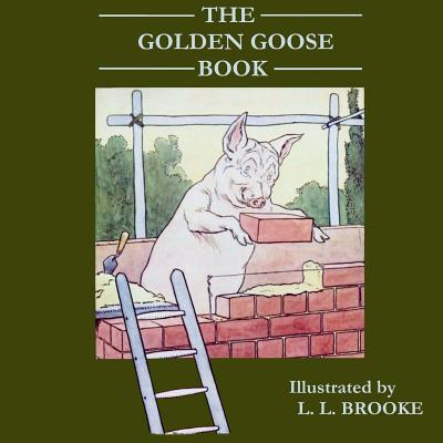 The Golden Goose Book - Brooke, L Leslie