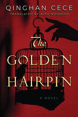 The Golden Hairpin - Cece, Qinghan, and Woodend, Alex (Translated by)