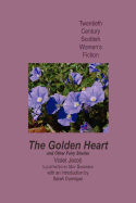 The Golden Heart, and Other Fairy Stories