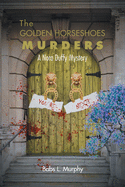 The Golden Horseshoes Murders: A Nora Duffy Mystery