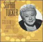 The Golden Jubilee Album - Sophie Tucker