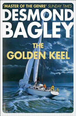 The Golden Keel - Bagley, Desmond
