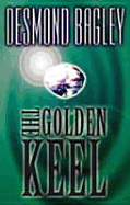 The Golden Keel - Bagley, Desmond