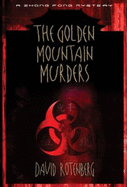 The Golden Mountain Murders: A Zhong Fong Mystery - Rotenberg, David