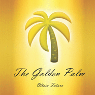 The Golden Palm: Poems about every day miracles