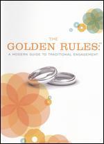 The Golden Rules: A Modern Guide to Traditional Engagement