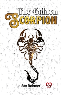 The Golden Scorpion - Rohmer, Sax