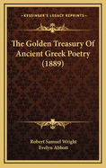 The Golden Treasury of Ancient Greek Poetry (1889)