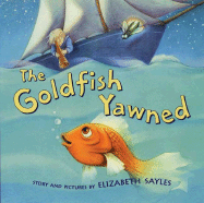 The Goldfish Yawned - 