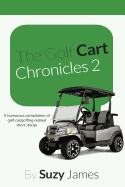 The Golf Cart Chronicles 2