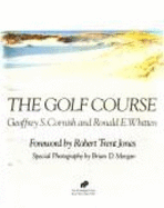 The Golf Course - Cornish, Geoffrey S, and Whitten, Ronald E (Photographer)