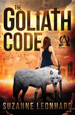 The Goliath Code: A Christian Apocalyptic Thriller - Leonhard, Suzanne